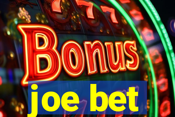 joe bet